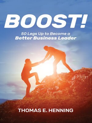 cover image of BOOST! 50 Legs Up to Become a Better Business Leader